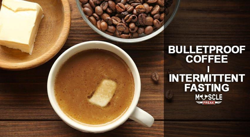 Bulletproof coffee (neprobojna kafa) i intermittent fasting-Muscle Freak