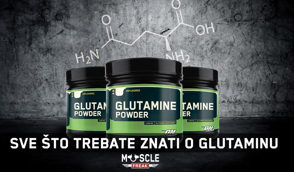 SVE ŠTO TREBATE ZNATI O GLUTAMINU