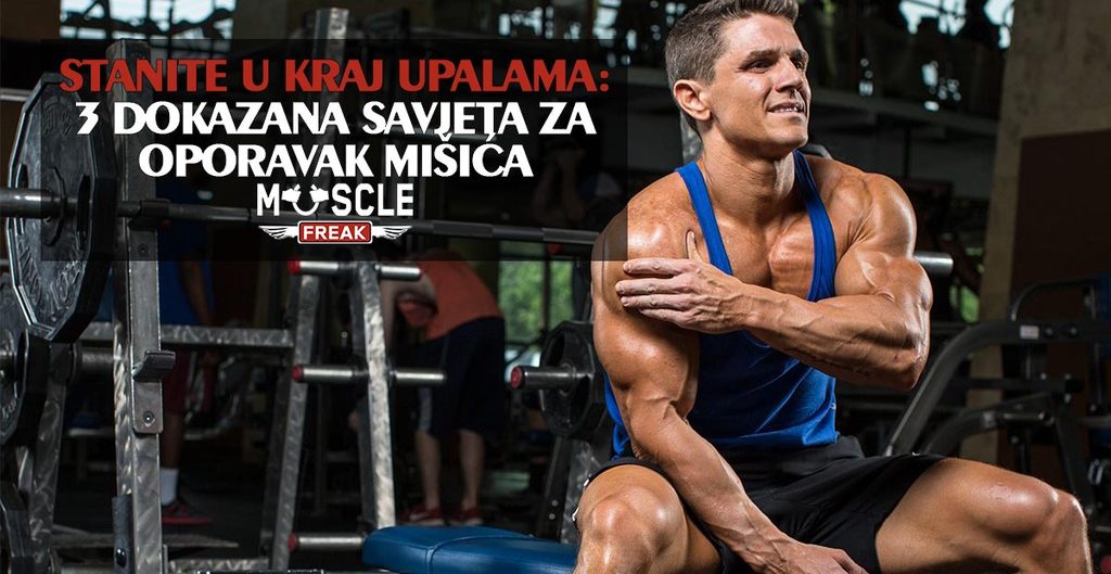 STANITE U KRAJ UPALAMA: 3 DOKAZANA SAVJETA ZA OPORAVAK MIŠIĆA
