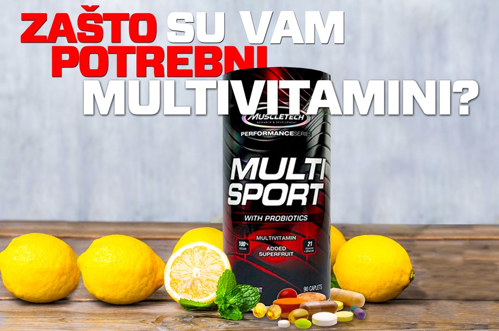 ZAŠTO SU VAM POTREBNI MULTIVITAMINI